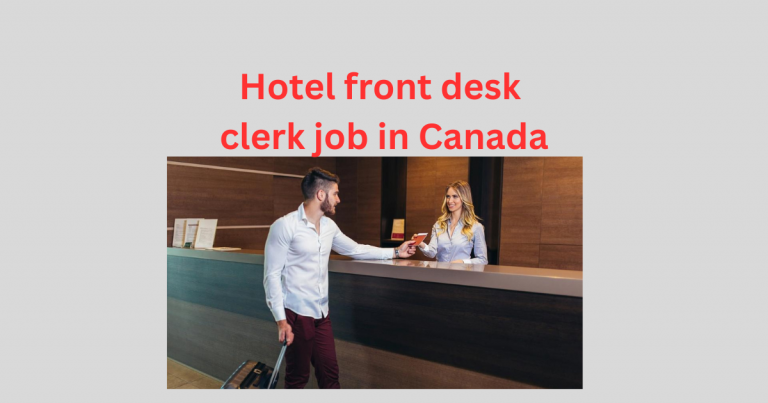 Hotel front desk clerk job in Canada